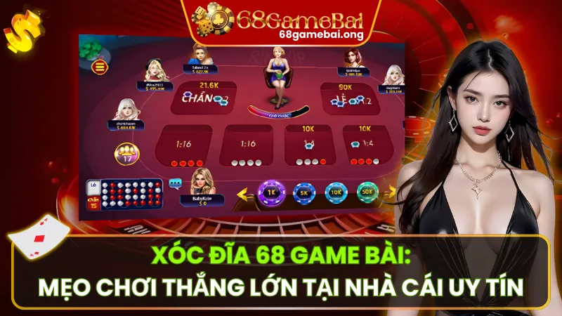 Xóc Đĩa 68 Game Bài:  Đặt Cửa Đỏ Đen, Hốt Thưởng Cưc Chất